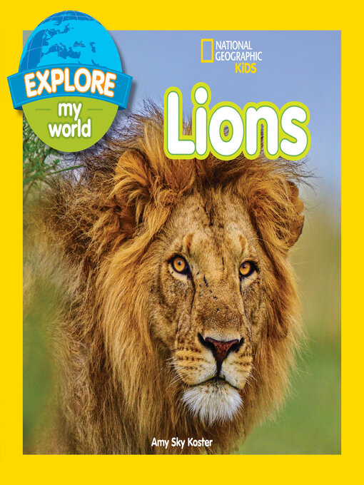 Title details for Explore My World: Lions by Amy Sky Koster - Available